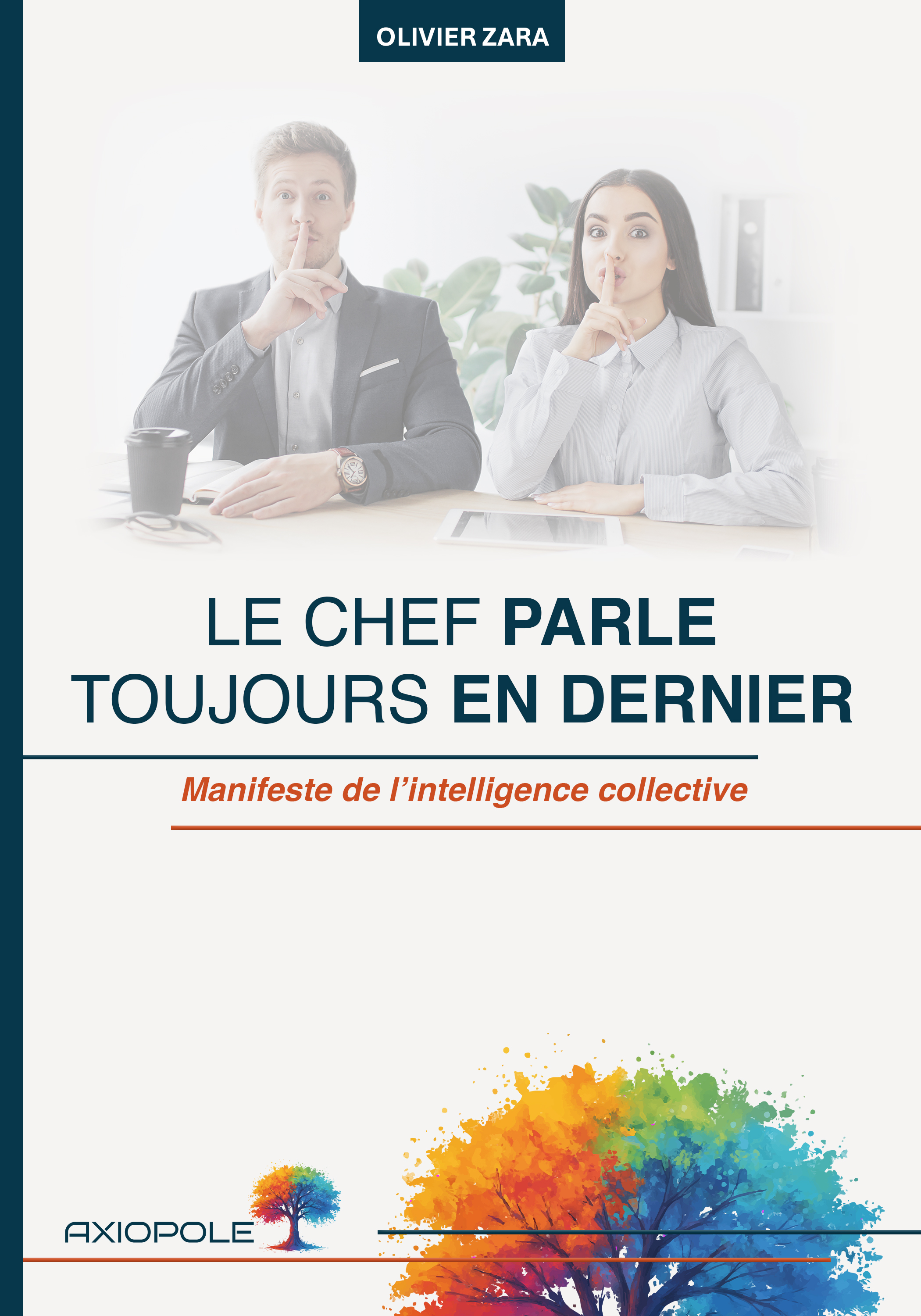 Le chef parle toujours en dernier